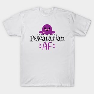 Pescatarian AF T-Shirt